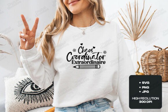 Chaos Coordinator Teacher SVG PNG: A Practical Asset for Educator Apparel