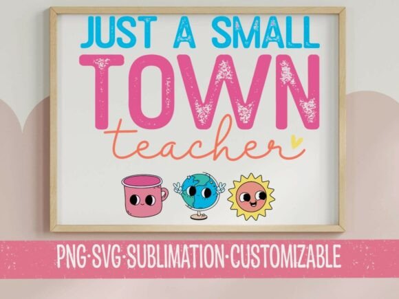 Evaluating the Just a Small Town Teacher SVG PNG Cute Design for Custom Crafting Projects