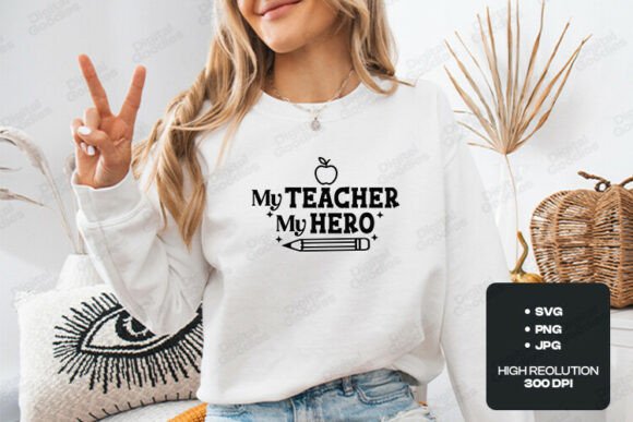 My Teacher My Hero SVG PNG Art